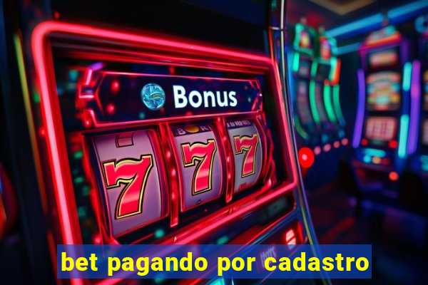 bet pagando por cadastro